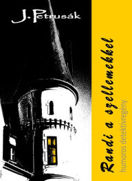 Title: Randi a szellemekkel, Author: J. Petrusák