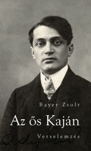 Title: Az ős Kaján : Verselemzés, Author: Zsolt Bayer