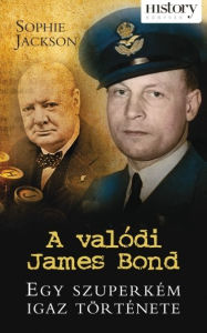 Title: A valódi James Bond : Egy szuperkém igaz története, Author: Sophie Jackson