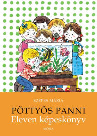 Title: Eleven képeskönyv: Pöttyös Panni, Author: Mária Szepes