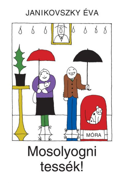 Mosolyogni tessék!