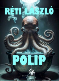 Title: Polip: Cameron Larkin második kalandja, Author: László Réti