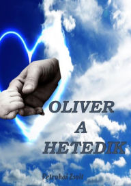 Title: Oliver a Hetedik, Author: Petrohai Zsolt