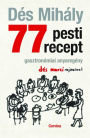 77 pesti recept: Gasztronómiai anyaregény