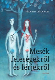 Title: Mesék feleségekrol és férjekrol, Author: Judit Csóka