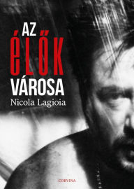 Title: Az élok városa, Author: Nicola Lagioia