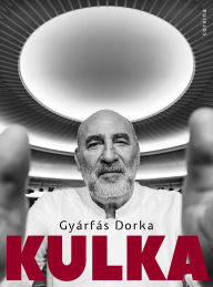 Title: Kulka, Author: Dorka Gyárfás