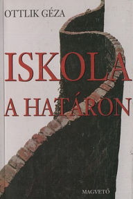 Title: Iskola a határon, Author: Géza Ottlik