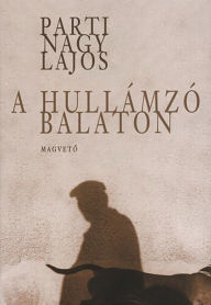 Title: A hullámzó Balaton, Author: Nagy Lajos Parti