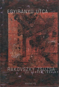 Title: Egyirányú utca, Author: Rakovszky Zsuzsa