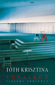 Title: Vonalkód: tizenöt történet, Author: Tóth Krisztina