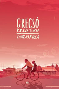 Title: Tánciskola, Author: Krisztián Grecsó