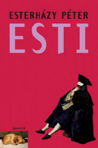 Title: Esti, Author: Péter Esterházy