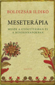 Title: Meseterápia, Author: Ildikó Boldizsár
