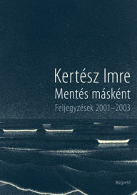 Title: Mentés másként, Author: Imre Kertész