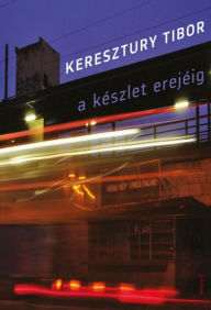 Title: A készlet erejéig, Author: Tibor Keresztury