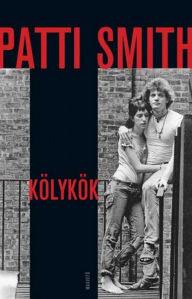 Title: Kölykök, Author: Patti Smith