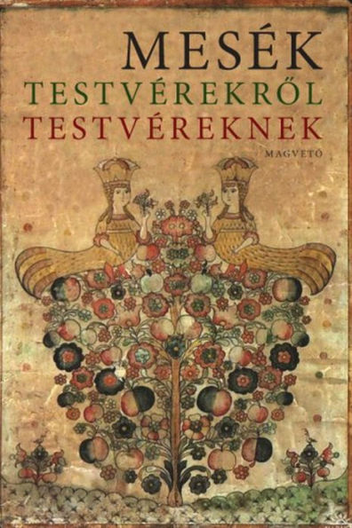 Mesék testvérekrol testvéreknek