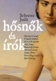 Title: Hősnők és írók, Author: Scherter Judit