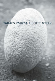 Title: Tiltott nyelv, Author: Takács Zsuzsa