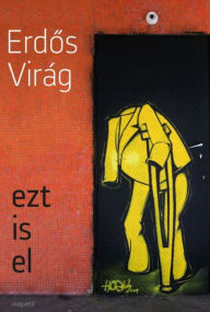 Title: ezt is el, Author: Erd?s Virág