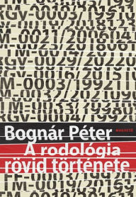 Title: A rodológia rövid története, Author: Péter Bognár