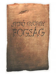 Title: Fogság, Author: György Spíró