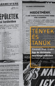 Title: Tények és tanúk - Egy év története naplójegyzetekben, Author: Zimándi Pius István