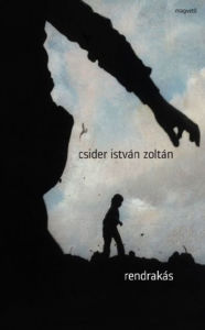 Title: Rendrakás, Author: Csider István Zoltán