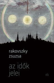 Title: Az idok jelei, Author: Rakovszky Zsuzsa