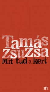 Title: Mit tud a kert, Author: Zsuzsa Tamás