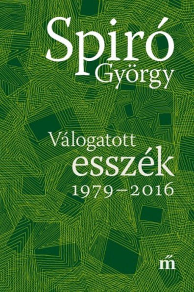 Válogatott esszék: 1979-2016