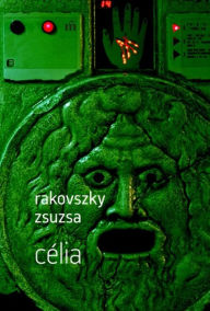 Title: Célia, Author: Rakovszky Zsuzsa