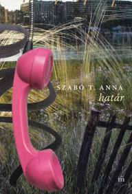 Title: Határ, Author: Anna Szabó T.