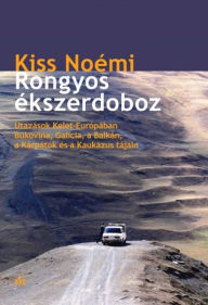 Title: Rongyos ékszerdoboz: Utazások keleten, Author: Noémi Kiss