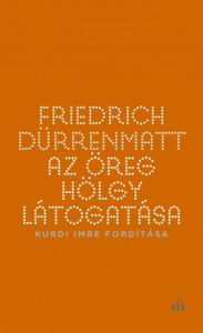 Title: Az öreg hölgy látogatása, Author: Friedrich Dürrenmatt