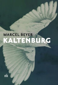 Title: Kaltenburg, Author: Marcel Beyer