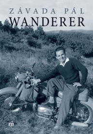 Title: Wanderer, Author: Pál Závada