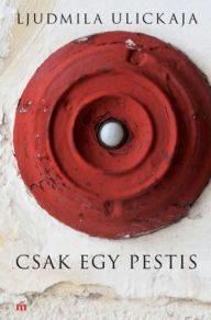 Title: Csak egy pestis, Author: Ljudmila Ulickaja