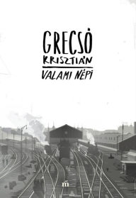 Title: Valami népi, Author: Grecsó Krisztián