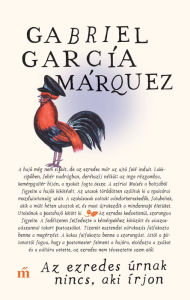 Title: Az ezredes úrnak nincs, aki írjon, Author: Gabriel García Márquez