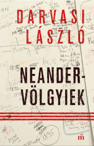Title: Neandervölgyiek I-III., Author: Darvasi László
