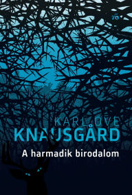 Title: A harmadik birodalom, Author: Karl Ove Knausgard