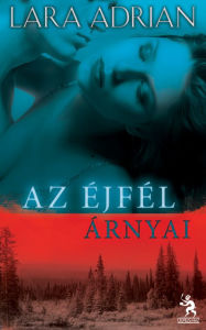 Title: Az éjfél árnyai (Shades of Midnight), Author: Lara Adrian