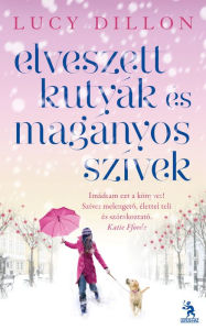 Title: Elveszett kutyák, magányos szívek, Author: Lucy Dillon