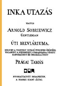Title: Inka utazás, Author: Tamás Prágai