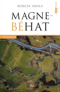 Title: Magnebéhat, Author: Borcsa Imola