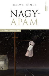 Title: Nagyapám, Author: Halmai Róbert