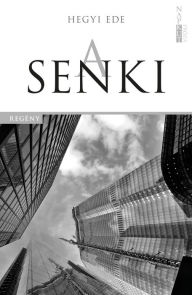 Title: A senki, Author: Hegyi Ede