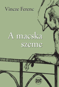 Title: A macska szeme, Author: Ferenc Vincze